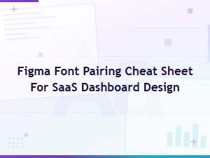 Best Free Figma Font Pairings for Saas Dashboard Design – Cheat Sheet
